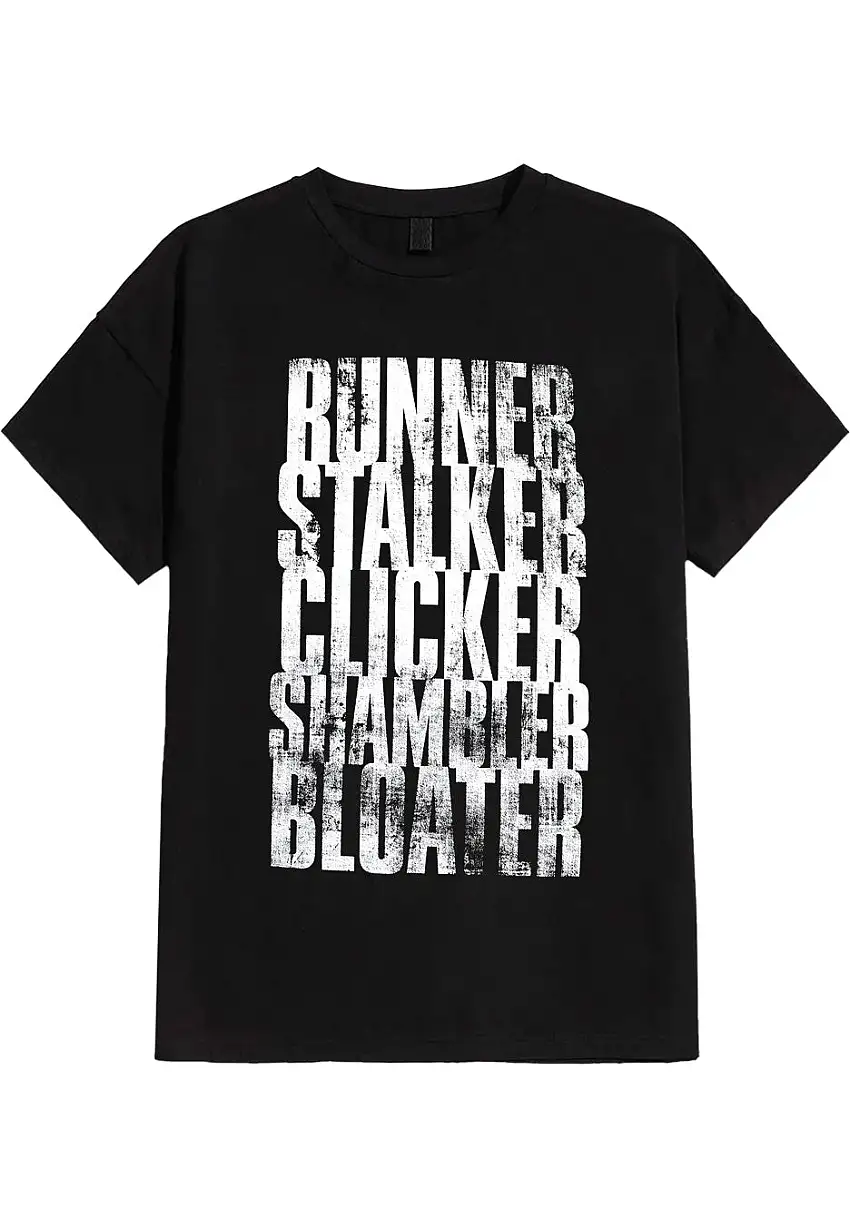 The Last Of Us - Run, Stalk, Click, Shamble, Bloat - T-Shirt